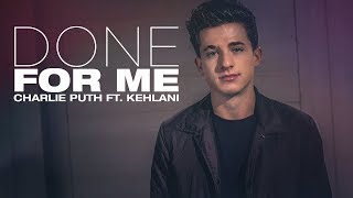 Charlie Puth - Done For Me (feat. Kehlani) - Lyric Video