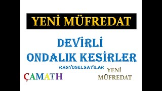 Devirli Ondalık Sayılar -4- (Yeni Müfredat- 2020)- Çetin Hoca Akademi
