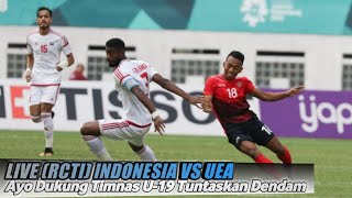 Live (RCTI) Indonesia vs UEA, Ayo Dukung Timnas U-19 Tuntaskan Dendam