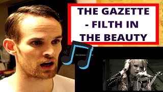 THE GAZETTE REACTION!!! (Filth in the Beauty)