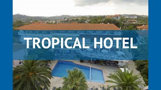 TROPICAL HOTEL 3* Греция Халкидики обзор – отель ТРОПИКАЛ ХОТЕЛ 3* Халкидики видео обзор