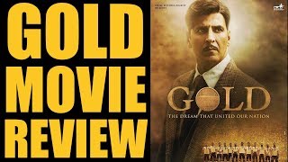 Gold Film Review | Akshay Kumar | Vineet Singh | Amit Sadh | Sunny Kaushal | Kunal Kapoor | Mauni