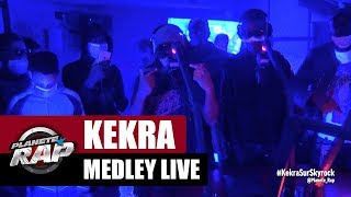 Medley live de Kekra #PlanèteRap
