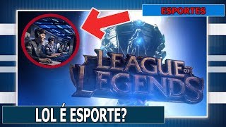 #GAMES - AFINAL, LOL É ESPORTE? l League of Legends