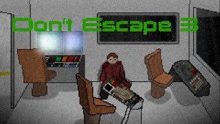 Don't Escape 3 Walkthrough
