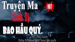 Bao hầu quỷ - Truyện ma ngắn kinh dị mới nhất cực rùng rợn