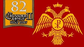 German Ambitions - Resurrecting Romans - Let's Play Crusader Kings 2: Holy Fury - 82