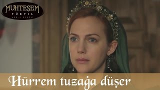 Hürrem, Tuzağa Düşer - Muhteşem Yüzyıl 87.Bölüm