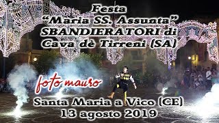 Festa "Maria SS. Assunta" -SBANDIERATORI- Santa Maria a Vico (Caserta) 13 agosto 2019