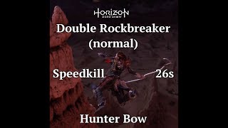 Horizon Zero Dawn™ Speedkill Double Rockbreaker in 26s with HunterBow