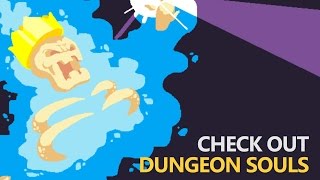 Check Out... Dungeon Souls (Early Access Gameplay)