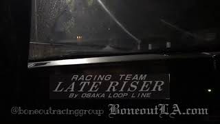 大阪暴走族 大阪環状族  kanjozoku touge with East Osaka Late Riser x Boneout LA