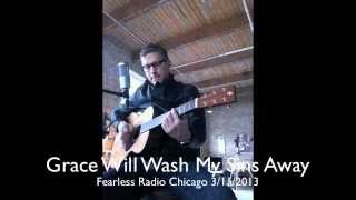 Riley Etheridge Jr. - "Grace Will Wash My Sins Away"  Live @ Fearless Radio Chicago
