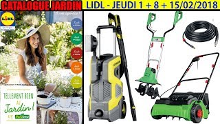 catalogue lidl jardin mars 2018 nettoyeur haute pression parkside  bineuse électrique florabest