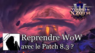 Reprendre WoW avec l'arrivée du Patch 8.3 ?