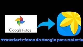 Transferir fotos do Google para Galeria do Celular