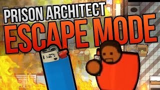 BURN IT TO THE GROUND - Prison Architect Escape Mode ★ Escape Mode Gameplay