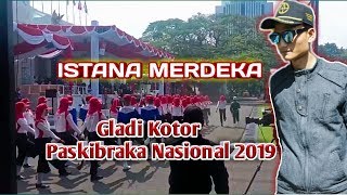 Menyaksikan Gladi kotor Paskibraka Nasional 2019 - Istana Merdeka