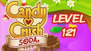 Candy Crush Soda Saga Level 121