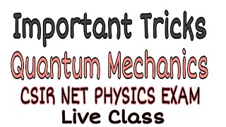 Important Tricks | Quantum Mechanics | CSIR NET PHYSICS EXAM