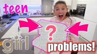 TEEN GIRL PROBLEMS..