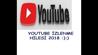 Youtube İzlenme Hilesi 2018