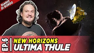New Horizons - Diario di Bordo Ultima Thule Ep. 6  [LIVE]