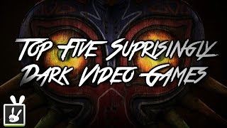 Top Five Surprisingly Dark Video Games