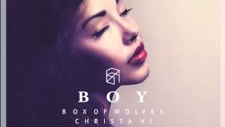 Box of Wolves feat. Christa Vi - Boy (Cyclist Remix)