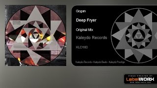 Gogan - Deep Fryer (Original Mix)