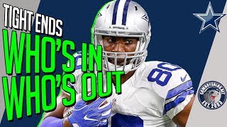 Dallas Cowboys Tight Ends | Who's In, Who's Out