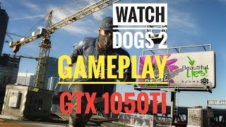 Watch Dogs 2 Gameplay GTX 1050Ti 768p