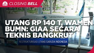 Utang Rp 140 T, Wamen BUMN Sebut Garuda Indonesia Secara Teknis Bangkrut