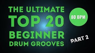 The Ultimate Top 20 Beginner Drum Grooves - 80BPM part 2