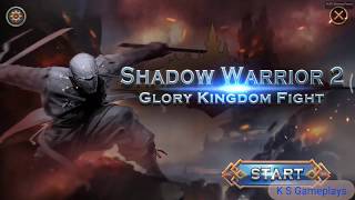 Shadow Warrior 2 : Glory Kingdom Fight Android Gameplay Full HD