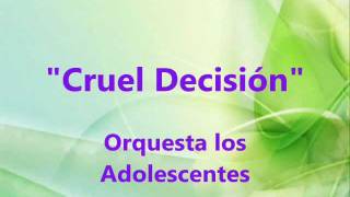 Los Adolescentes - Cruel decisión