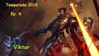 TEMPORADA 2015 | EP 6 | Viktor | Destruir para luego mejorar!! | Con Antuan y alf