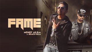 FAME - Money Aujla Ft. Roach Killa (Official Video) Deep Jandu