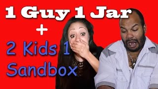 1 Guy 1 Jar + 2 Kids 1 Sandbox Reactions