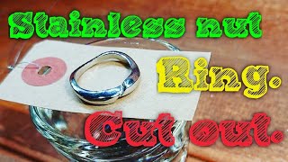 Stainless nut ring. Cut out. ステンレスナットで指輪を削り出し!!