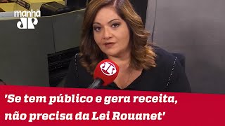 'Se tem público e gera receita, não precisa da Lei Rouanet', diz ministro sobre musicais