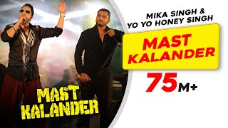 Mast Kalander | Mika Singh | Yo-Yo Honey Singh | New Song