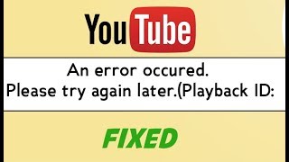 Fix YouTube error Video Not Playing " problem with playback "