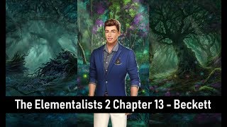Choices: The Elementalists Book 2 Chapter 13 //Beckett