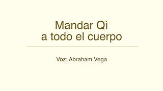 Mandar Qi a todo el cuerpo