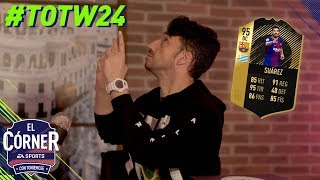¡EQUIPAZO DE LA SEMANA! TOTW 24 con Suárez, Lukaku, Thiago Silva | FIFA18 | El Córner