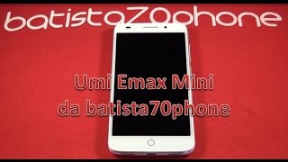 Video Recensione UMI Emax Mini da batista70phone
