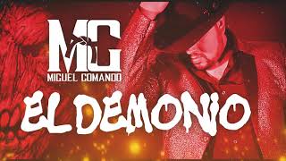 Miguel Comando - El Demonio (inedito) en vivo 2017