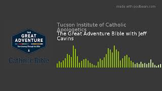 The Great Adventure Bible with Jeff Cavins