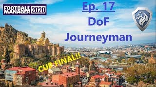 DoF Journeyman | Ep. 17 Club. 2 - Merani Tbilisi | Football Manager 2020 | FM20